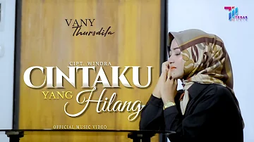 VANY THURSDILA  - CINTAKU YANG HILANG (OFFICIAL MUSIC VIDEO)