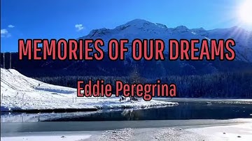 MEMORIES OF OUR DREAMS by Eddie Peregrina (lyric & terjemah)