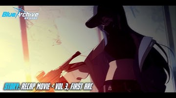 Blue Archive - Story Recap Movie - Volume 3, The First Arc