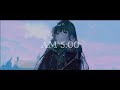 【歌ってみた】AM5:00 / アオバ by nOMe