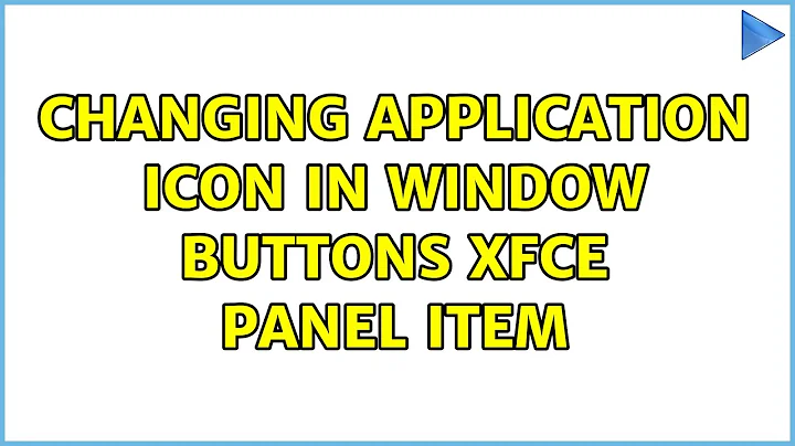 Changing application icon in window buttons XFCE panel item