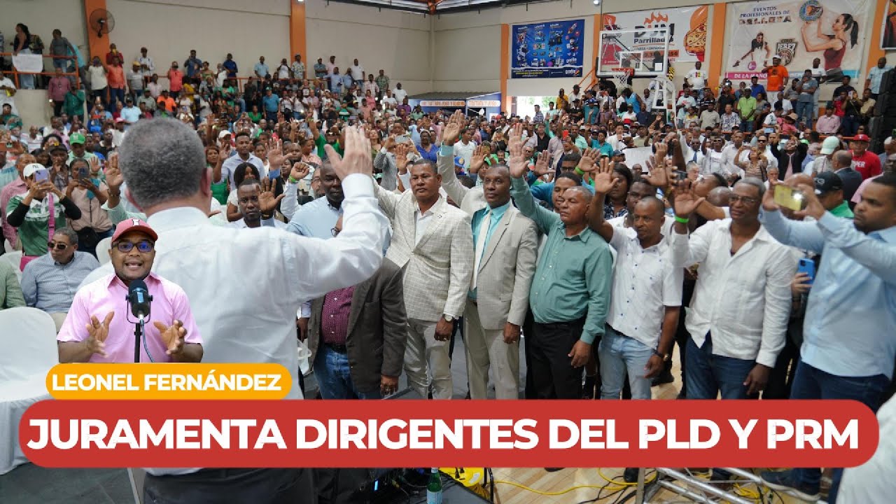 LEONEL FERNANDEZ JURAMENTA DIRIGENTES DEL PLD Y PRM EN SAN CRISTOBAL