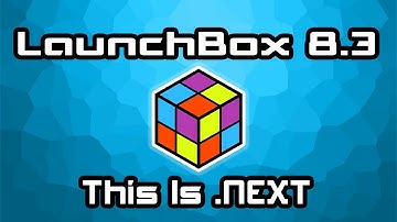 LaunchBox 8.3 This Is .Next - LaunchBox News