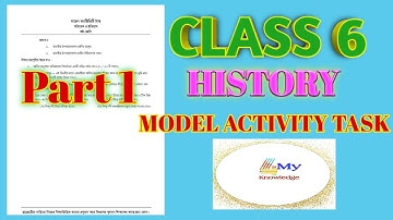 Class 6 History Model Activity Task Part 1, 2021