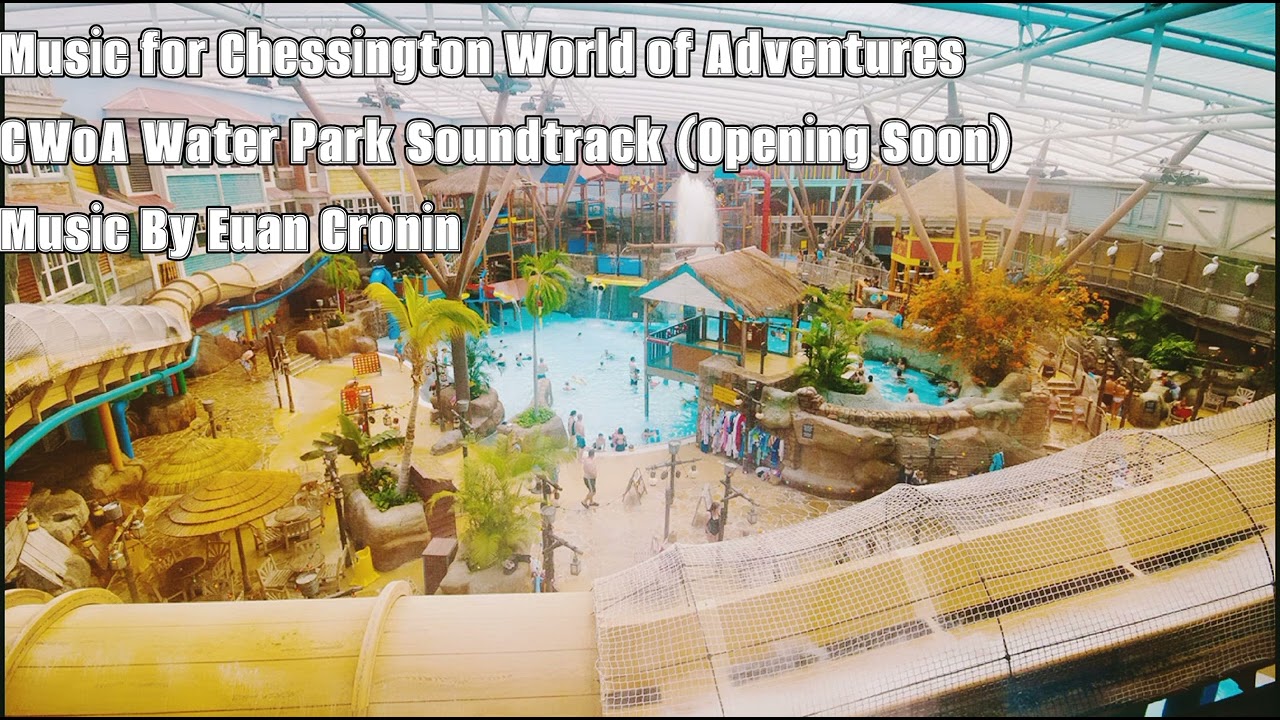 Chessington World of Adventures Water Park Audio (Made for CWoA opening in 2024)