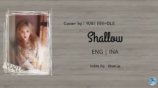 ( Sub Indo ) SHALLOW - YUQI (우기) of (G)i-dle (여자)아이들 | Color Coded Terjemahan Indonesia