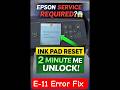how to fix the ink pad needs service L5290 l5190 l4160 l4260 l3260 | Reset Error E-11 e11 E 11 ✅