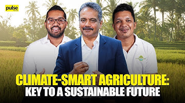 Climate-Smart Agriculture: Key to a Sustainable Future