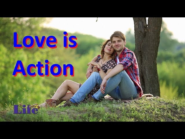 Love is Action