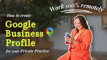 The Secret Way to Create a Google Business Profile for Online Therapy!