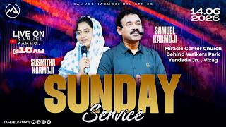 #sundayservice #live | 10 A.M | Samuel Karmoji | Susmitha Karmoji | Miracle Center | 14th June 2026
