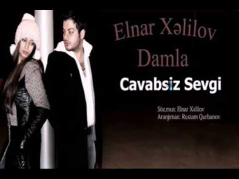 Elnar Xelilov ve Damla-Sen Basqa Insansan