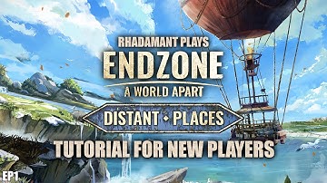 Endzone A World Apart - Tutorial for New Players // EP1