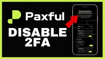 How to Disable 2FA on Paxful 2024?
