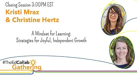 Closing Session - Kristi Mraz & Christine Hertz #T...