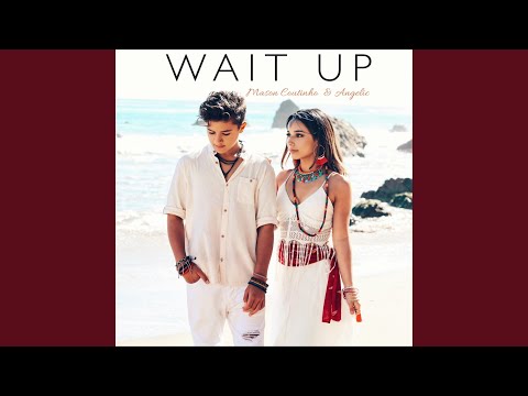 Wait Up