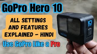 All Settings and Features of GoPro Hero 10 Explained  Hindi