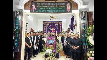 TIỄN ĐƯA BÀ CỐ MARIA NGUYỄN THỊ SỢI - SN 1960 VỀ NƠI AN NGHỈ CUỐI CÙNG 2025