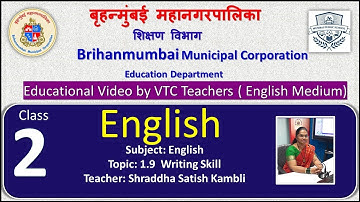 Class 2 English L 1.9 Writing Skill  by BMC VTC Teacher  Shraddha Satish Kambli.