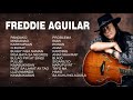 FREDDIE AGUILAR GREATEST HITS COLECTION MUSIC - BEST HITS OF ALL TIME