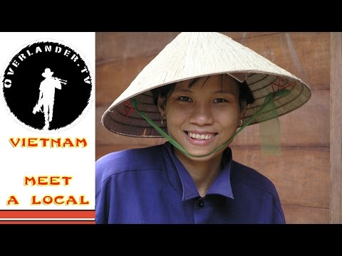 Vietnam Travel Series - Overlander.tv Meet a Local