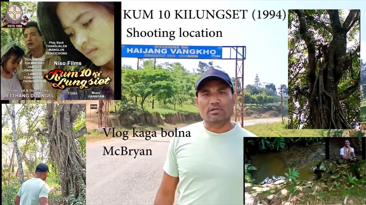 After 30 years  Kum 10 kilungset 1994 shooting location ana ve ute || Haijang khopi 