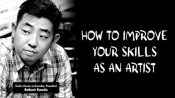 Tonko Tip: How to improve your skills as an artist by Robert Kondo