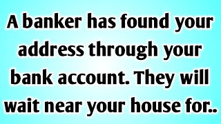 Download Lagu 👉A banker has found your address through your bank account. They will wait near your house for...... MP3