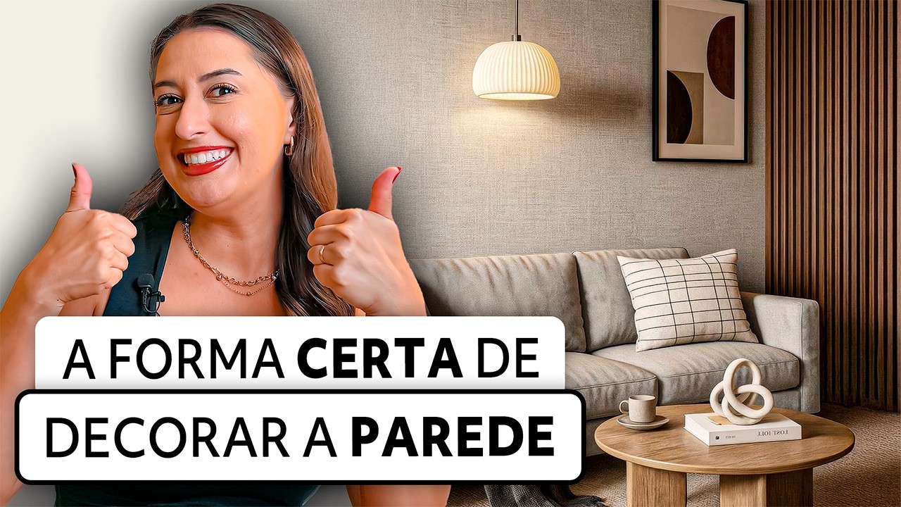 A FORMA CORRETA DE DECORAR A PAREDE DA SUA CASA