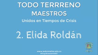 Maestros Todo Terreno - 2. Elida Roldán