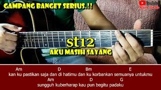 St 12 - Aku Masih Sayang (TUTORIAL CHORD MUDAH BUAT PEMULA)