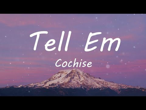 Cochise - Tell Em (Lyric Video)