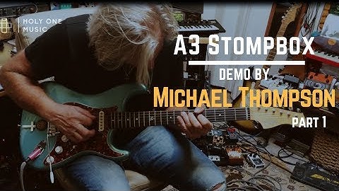 Michael Thompson - A3 Stompbox Playthrough - Part 1
