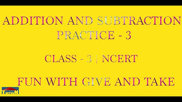 Addition And Subtraction Practice 3 class3 NCERT Fun With Give And Take