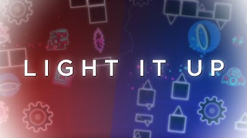 LIGHT IT UP | Geometry Dash