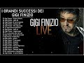 I Più Grandi Successi Di Gigi Finizio - Gigi Finizio canzone nuova - Gigi Finizio canzoni piu belle