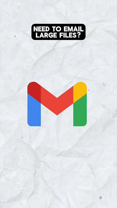 How to send large files in Gmail