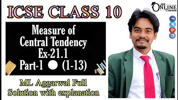 ICSE CLASS 10 EX 21.1 PART 1(1-13) MEAN || ML AGGARWAL SOLUTION || JBR ONLINE CLASSES