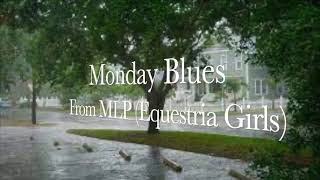 Mlp Equestria Girls - Monday Blues Lyrics
