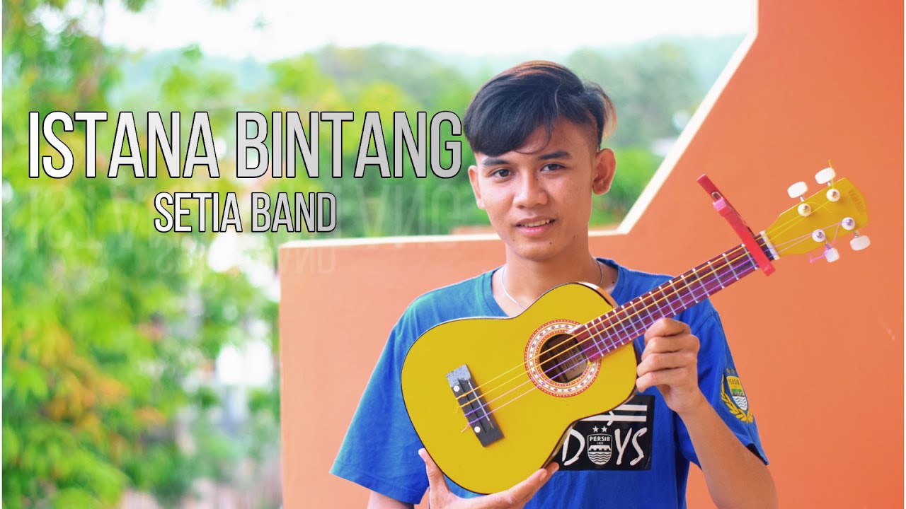 ISTANA BINTANG SETIA BAND Cover Versi Gitar Ukulele ISTANA BINTANG SETIA BAND Cover Versi Gitar Ukulele