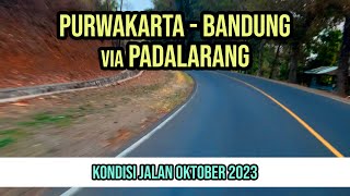 PERJALANAN PURWAKARTA - BANDUNG VIA PADALARANG ❗❗ | UPDATE KONDISI JALAN OKTOBER 2023