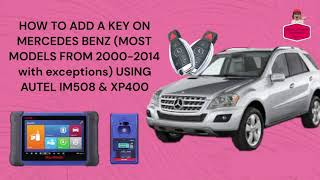 HOW TO ADD A KEY ON MERCEDES BENZ MOST MODELS FROM 20002014 USING AUTEL IM508 & XP400