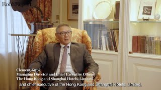 Leaders Of Luxury Clement Kwok Managing Director And Ceo Of The Hong Kong And Shanghai Hotels