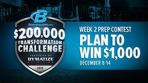 Week 2 Prep Contest - $200,000 Transformation Challenge
