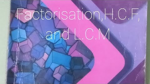 10.4 , Factorisation,H.C.F and L.C.M class 8 vedanta excel in mathematics Hukum pd Dahal