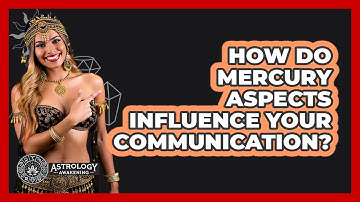 How Do Mercury Aspects Influence Your Communication? - Astrology Awakening