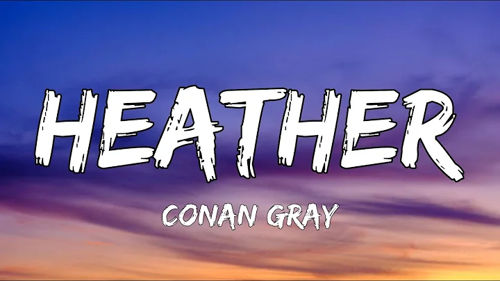 Conan Gray - Heather (Lyrics)