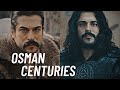 Osman || Centuries