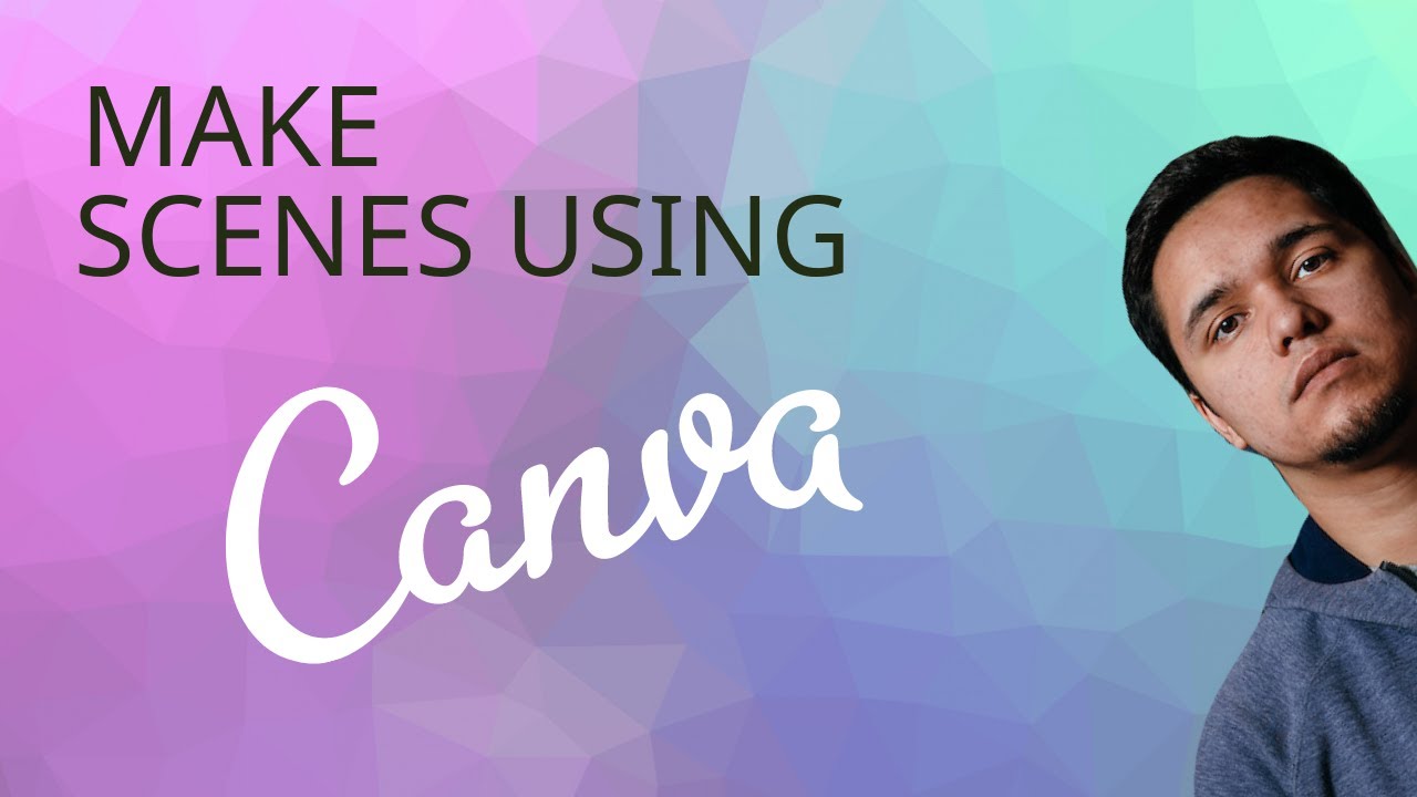Make Scenes How to make scenes using Canva - YouTube