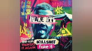 Killshot - Fake It [ Extended Mix ]